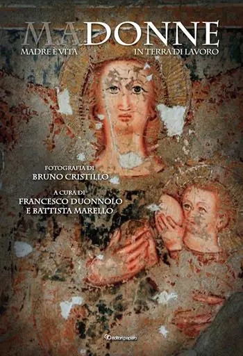 MaDonne. Madre è vita in Terra di Lavoro Prezzo Scontato
