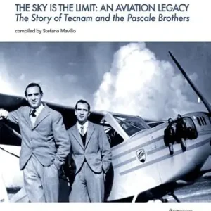 Compra Adesso The sky is the limit an aviation legacy. The story of Tecnam and the Pascale brothers