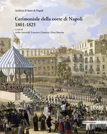 Solo Oggi Cerimoniale alla corte di Napoli 1801-1825