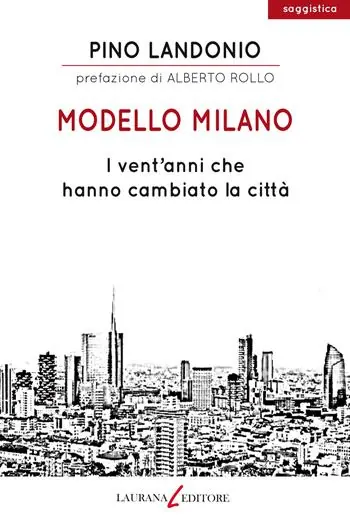 Modello Milano. I vent‘anni che hanno cambiato la città Saldi