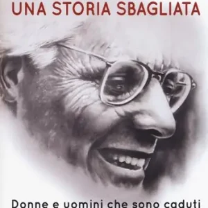 Di Tendenza Una storia sbagliata. Donne e uomini che sono caduti e si sono rialzati