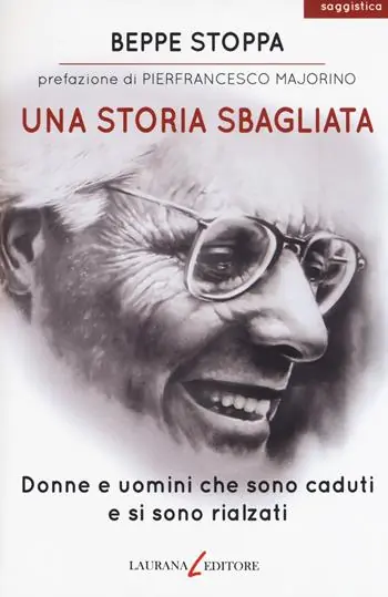 Di Tendenza Una storia sbagliata. Donne e uomini che sono caduti e si sono rialzati