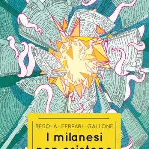 Offerta Speciale I milanesi non esistono