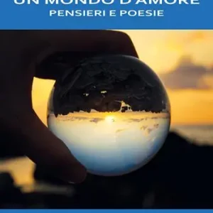 Un mondo d’amore Offerta