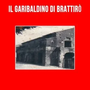 Nuovo Arrivo Il garibaldino di Brattirò