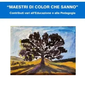«Maestri di color che sanno». Contributi vari all‘educazione e alla pedagogia Bestseller