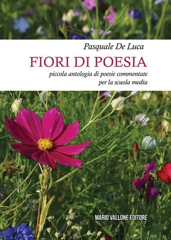 Fiori di poesia... piccola antologia di poesie commentate per la scuola media Affare