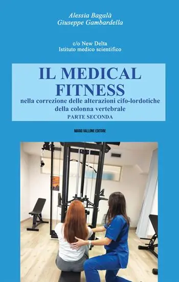 Nuova Collezione Il Medical Fitness nella correzione delle alterazioni cifo-lordotiche della colonna vertebrale. Vol. 2
