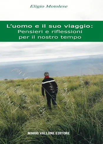 L‘uomo e il suo viaggio pensieri e riflessioni per il nostro tempo Direttamente Dal Produttore