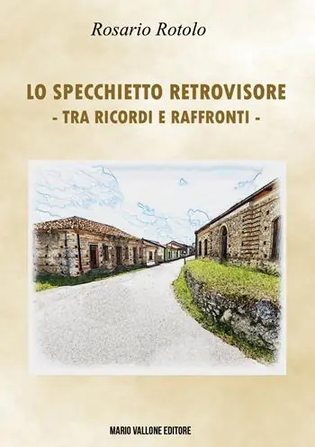 Compra Online Lo specchietto retrovisore (Tra ricordi e raffronti)