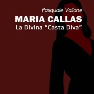 Compra Adesso Maria Callas. La divina «casta diva»