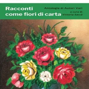 Vendita Finale Racconti come fiori di carta