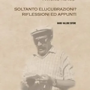 Soltanto elucubrazioni? Riflessioni ed appunti Prezzo Ridotto