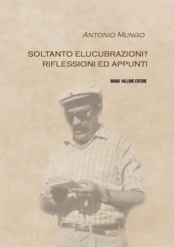Soltanto elucubrazioni? Riflessioni ed appunti Prezzo Ridotto