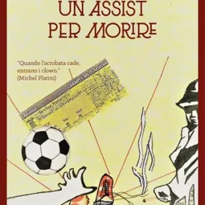 Un assist per morire Quantità Limitata