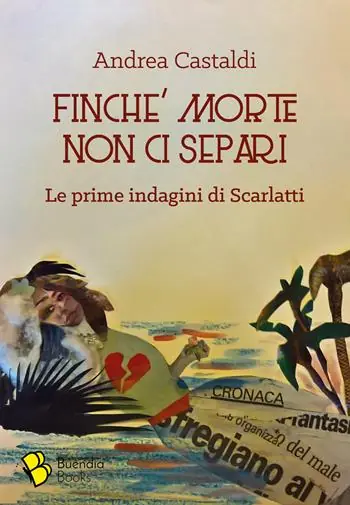 Finché morte non ci separi. Le prime indagini di Scarlatti Solo Oggi