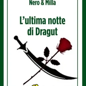 L‘ultima notte di Dragut Esclusivo