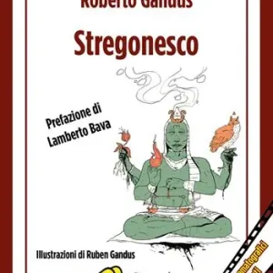 Ordina Subito Stregonesco. Soggetti cinematografici invenduti