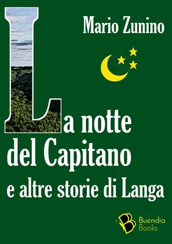 La notte del Capitano e altre storie di Langa Promozione Esclusiva