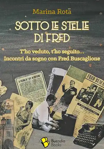 Promo Stagionale Sotto le stelle di Fred. T‘ho veduto, t‘ho seguito... Incontri da sogno con Fred Buscaglione