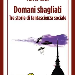 Domani sbagliati. Tre storie di fantascienza sociale Ultima Occasione
