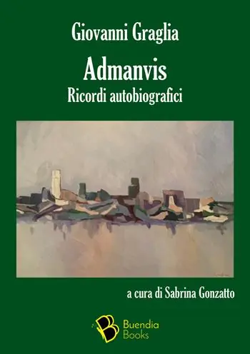 Ultime Pezzi Admanvis. Ricordi autobiografici