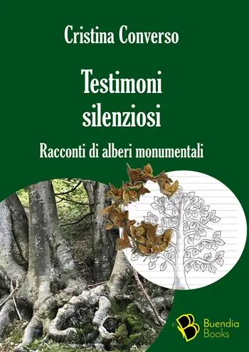 Testimoni silenziosi. Storie di alberi monumentali Occasione Imperdibile