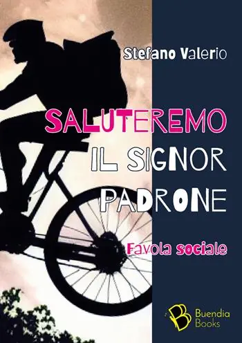 Reso Gratuito Saluteremo il signor padrone. Favola sociale