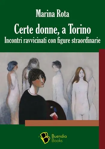 Certe donne, a Torino. Incontri ravvicinati con figure straordinarie Offerta