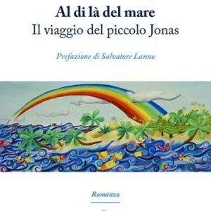 Affare Al di là del mare. Il viaggio del piccolo Jonas