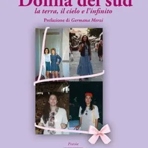 Donna del sud. La terra, il cielo e l‘infinito Offerta