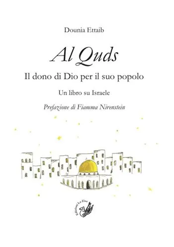 Soddisfatti O Rimborsati Al Quds. Il dono di Dio per il suo popolo. Un libro su Israele