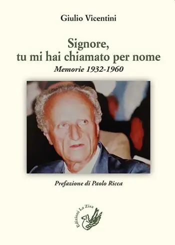 Signore, tu mi hai chiamato per nome. Memorie 1932-1960 Non Perdere