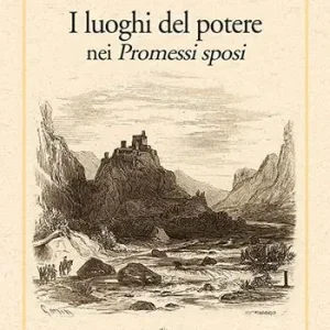I luoghi del potere nei Promessi sposi A Buon Prezzo