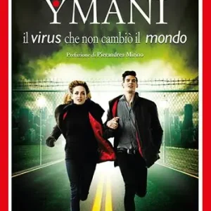 Affare Ymani. Il virus che non cambiò il mondo