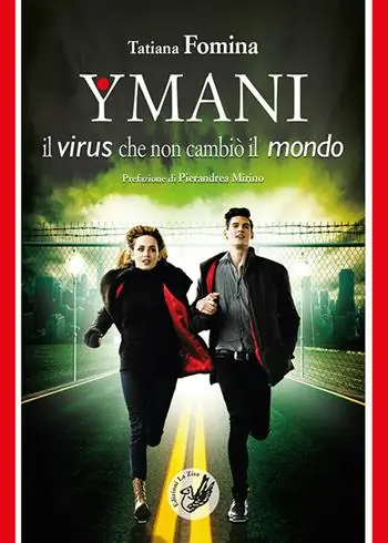 Affare Ymani. Il virus che non cambiò il mondo