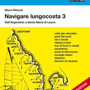 Affare Navigare lungocosta. Vol. 3 Dall‘Argentario a S. Maria di Leuca.