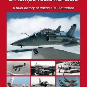 Offerta Del Giorno Un lampo rosso nel cielo. A brief history of Italian 101st Squadron