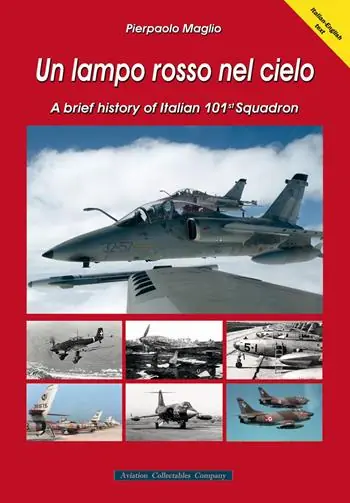Offerta Del Giorno Un lampo rosso nel cielo. A brief history of Italian 101st Squadron