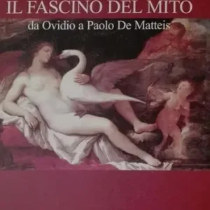 Reso Gratuito Il fascino del mito. Da Ovidio a Paolo De Matteis