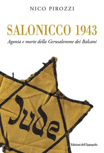 Direttamente Dal Produttore Salonicco 1943. Agonia e morte della Gerusalemme dei Balcani