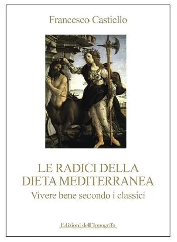 Spedizione Espresso Le radici della dieta mediterranea. Vivere bene secondo i classici