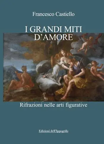 Vendita Finale I grandi miti d‘amore. Rifrazioni nelle arti figurative