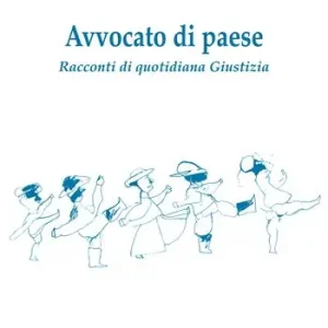 Di Tendenza Avvocato di paese. Racconti di quotidiana giustizia
