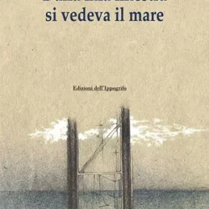 Più Venduto Dalla mia finestra si vedeva il mare