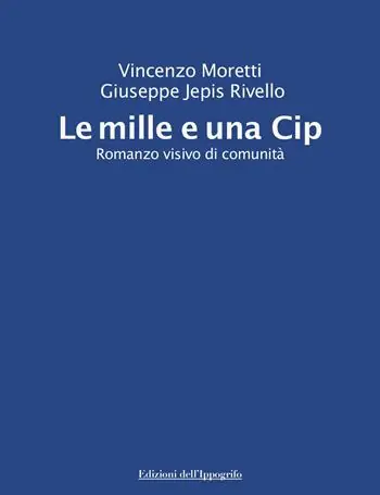 Promo Stagionale Le mille e una Cip. Romanzo visivo di comunità