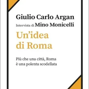Reso Gratuito Un‘ idea di Roma. Intervista di Mino Monicelli