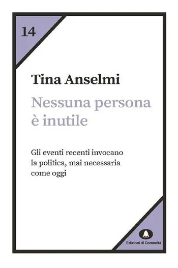 Ordina Subito Nessuna persona è inutile. Gli eventi recenti invocano la politica, mai necessaria come oggi