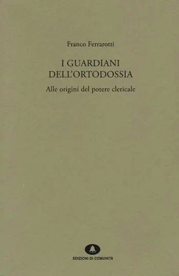 Affare I guardiani dell‘ortodossia. Alle origini del potere clericale