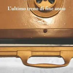 L‘ ultimo treno di fine anno Esclusivo